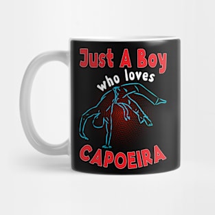 Just A Boy Who Loves Capoeira Mug